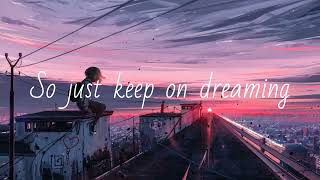 Keep Dreaming - Emma Stevens (Lyrics)