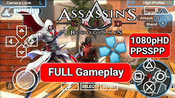 Assassins Creed Bloodlines Full PSP Walkthrough Gameplay PPSSPP Emulator [60.FPS] Android device