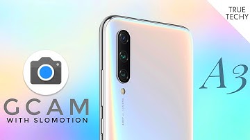 Mi A3 Latest Google Camera, Slomo Working Gcam for Mi A3, Mi A3 Google Camera Update