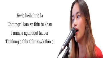 Vanlalsailova - THINLUNG A THLIR ZAWK THIN E ( Elena HT Par Cover) Lyrics