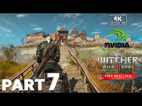 THE WITCHER 3 Next Gen Upgrade Gameplay Walkthrough Part 7 FULL GAME [4K 60FPS PC] - No Commentary