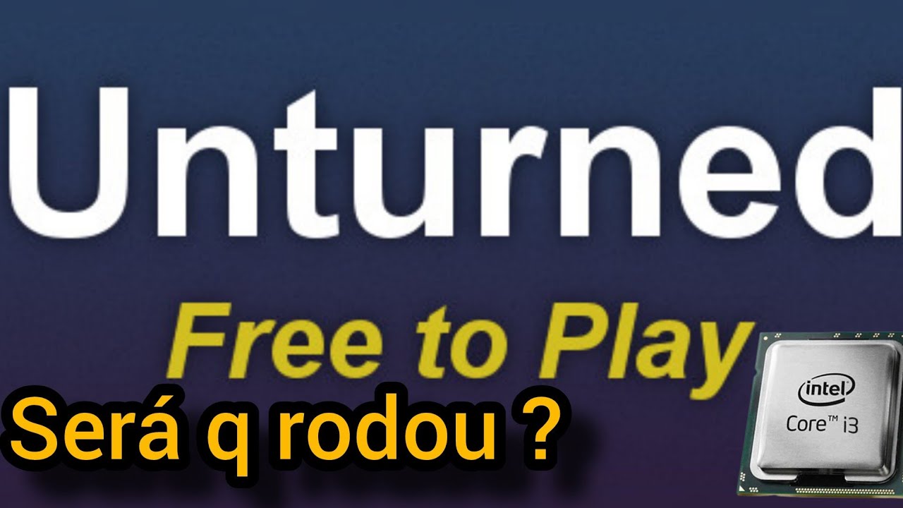 Unturned / teste Pc fraco/ i3-3220, 4GB de RAM e sem placa de vídeo dedicada.