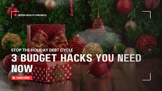 🚨 STOP The Holiday Debt Cycle: 3 Budget Hacks You Need NOW (Don't Buy Gifts Until You Watch This) 🚨