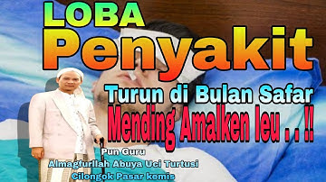 320 Panyakit di turunken di bulan Safar || Eling Amalken ieu || Guru Almagfurllah Abuya Uci Turtusi