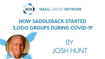 How Saddleback Started 3,000 Groups During Covid-19