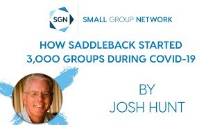How Saddleback Started 3,000 Groups During Covid-19