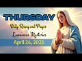 Daily Rosary and Prayer  Thursday April 24,  2025 Luminous Mysteries