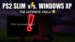 Trying to install Windows XP on The PS2 is The Ultimate Fail