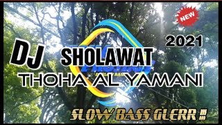 DJ THOHA AL YAMANI | DJ SHOLAWAT VIRAL TERBARU 2021 | SLOW BASS ANGKLUNG VERSION by TOHA PROJECT