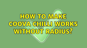 How to make coova chilli works without radius?