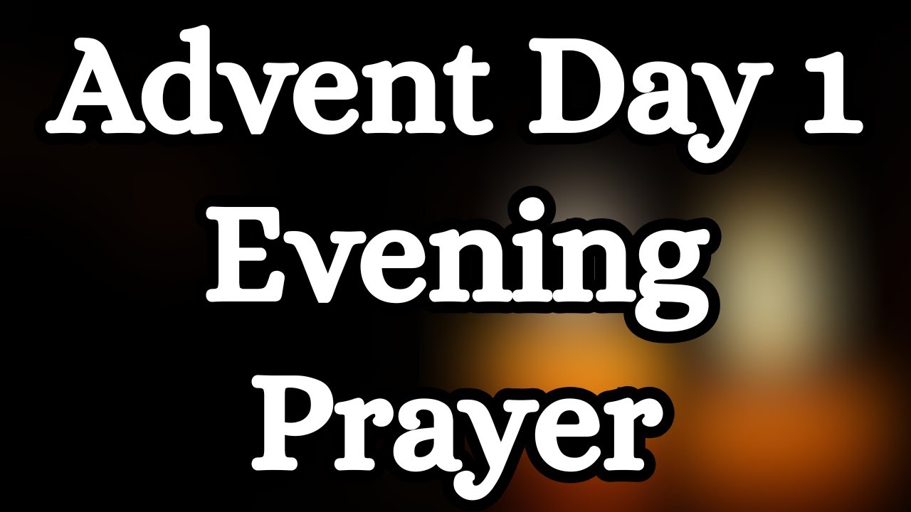 Advent Day 1 Evening Prayer | Quieting Your Heart as the Season Begins