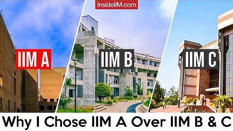 Why I Chose IIM - A Over IIM - B And C - Aayush Gupta, IIM Ahmedabad
