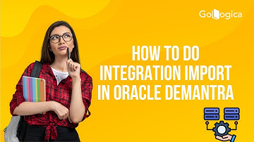 How to do Integration Import Interface in Oracle Demantra | GoLogica