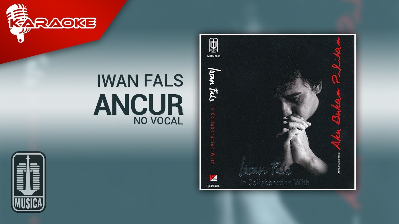 Iwan Fals - Ancur (Official Karaoke Video) | No Vocal - Female Version