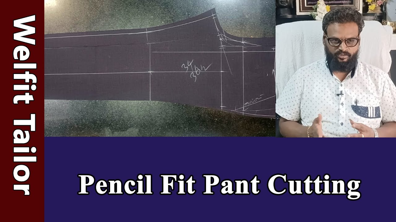 Pencil Fit Pant Cutting Detailly Explained in Tamil | Tailoring in Tamil | Welfit Tailor