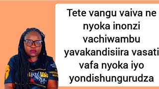 Tete Vangu Vakandisiira Nyoka Inonzi Va Chiwambu Yandishungurudza .Zim Confessions