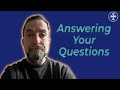 Answering Your Questions