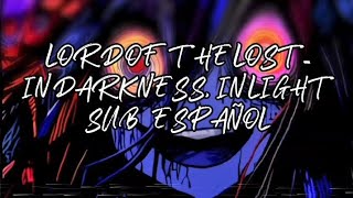 LORD OF THE LOST- In darknes, In light (sub español)