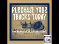 Purchase Your Tracks Today