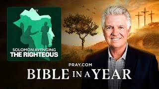 113. Solomon Avenging the Righteous - The Book of 1 Kings | Bible in a Year