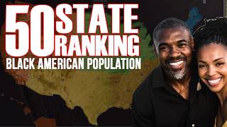Top 50 States Ranked by Highest Black Population