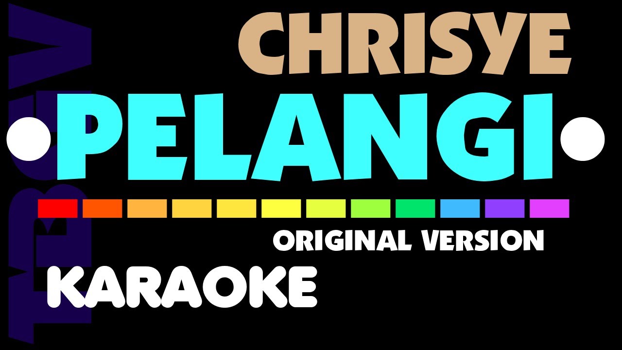 Chrisye - PELANGI. Karaoke. Versi original. Versi pertama.