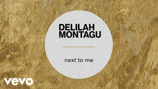 Delilah Montagu - Next to Me (Official Audio)