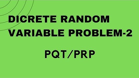 PQT UNIT-II Two Dimensional Discrete Random Variable problem