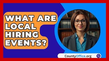 What Are Local Hiring Events? - CountyOffice.org