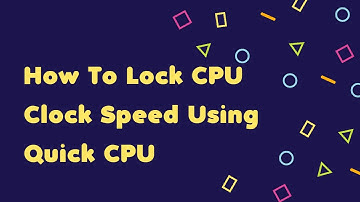 How To Lock CPU Clock Speed Using QuickCPU (Quick Demonstration)