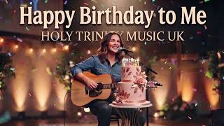 Happy Birthday to Me (Female)