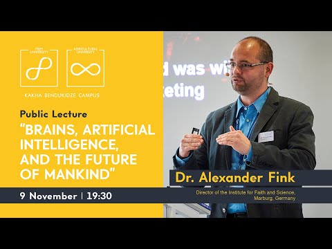 ალექსანდრე ფინკი: ტვინი, ხელოვნური ინტელექტი და კაცობრიობის მომავალი