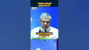 India Must Be The Front-Runner Of AI Development, & Use Says Ashwini Vaishnaw