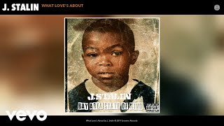 J. Stalin - What Love'S About (Audio)