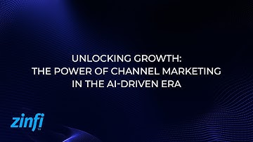 Unlocking Growth: The Power of Channel Marketing in the AI-Driven Era