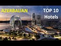 TOP 10 Recommended Hotels in Baku, Azerbaijan    -  Azərbaycanda, Bakıda 10 məşhur otel