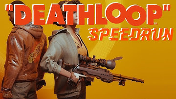 DeathLoop Speedrun | Final Loop | 10:48