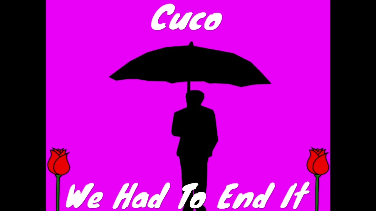 Cuco - We Had To End It (1 Hour Loop)