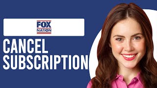 How To Cancel A Fox Nation Subscription (How Do I Cancel My FOX Nation Membership)