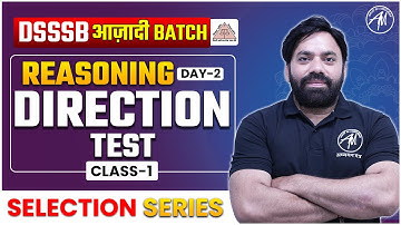 Reasoning Direction Test Class-1for Dsssb 2024 | DSSSB AZADI BATCH 2024 | Adhyayan Mantra |