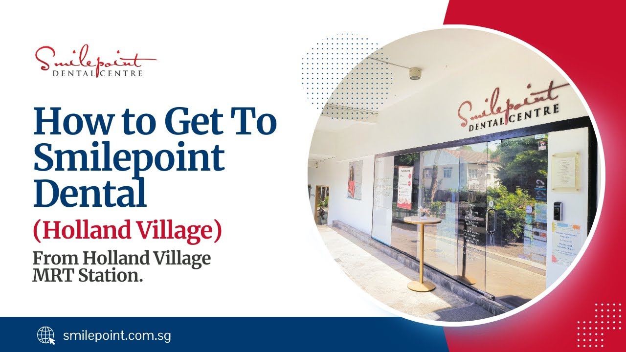 How to Get To Smilepoint Dental (Holland Village) YouTube