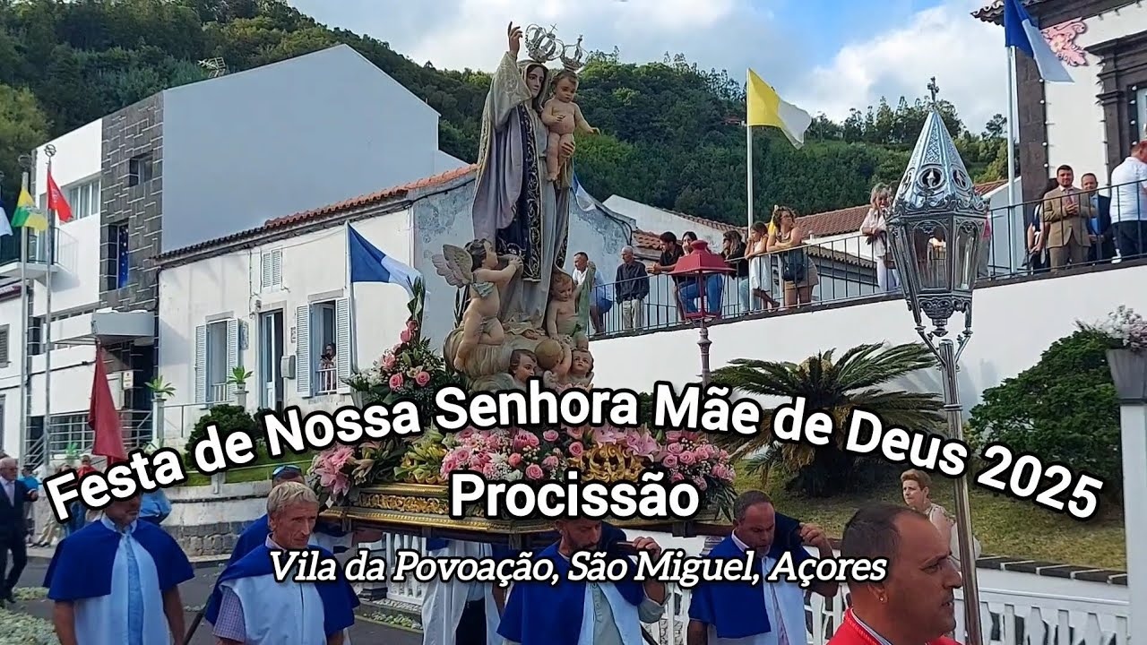 Procissão | Festa de Nossa Senhora Mãe de Deus | Povoação, São Miguel 2025 - Part 1