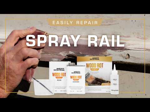 Repairing a Rotted Wood Spray Rail | WEST SYSTEM Wood Rot Repair Kit