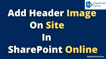 How To Add Header Image In The SharePoint Site