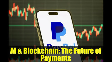 AI & Blockchain: The Future of Payments | Is PayPal Obsolete?