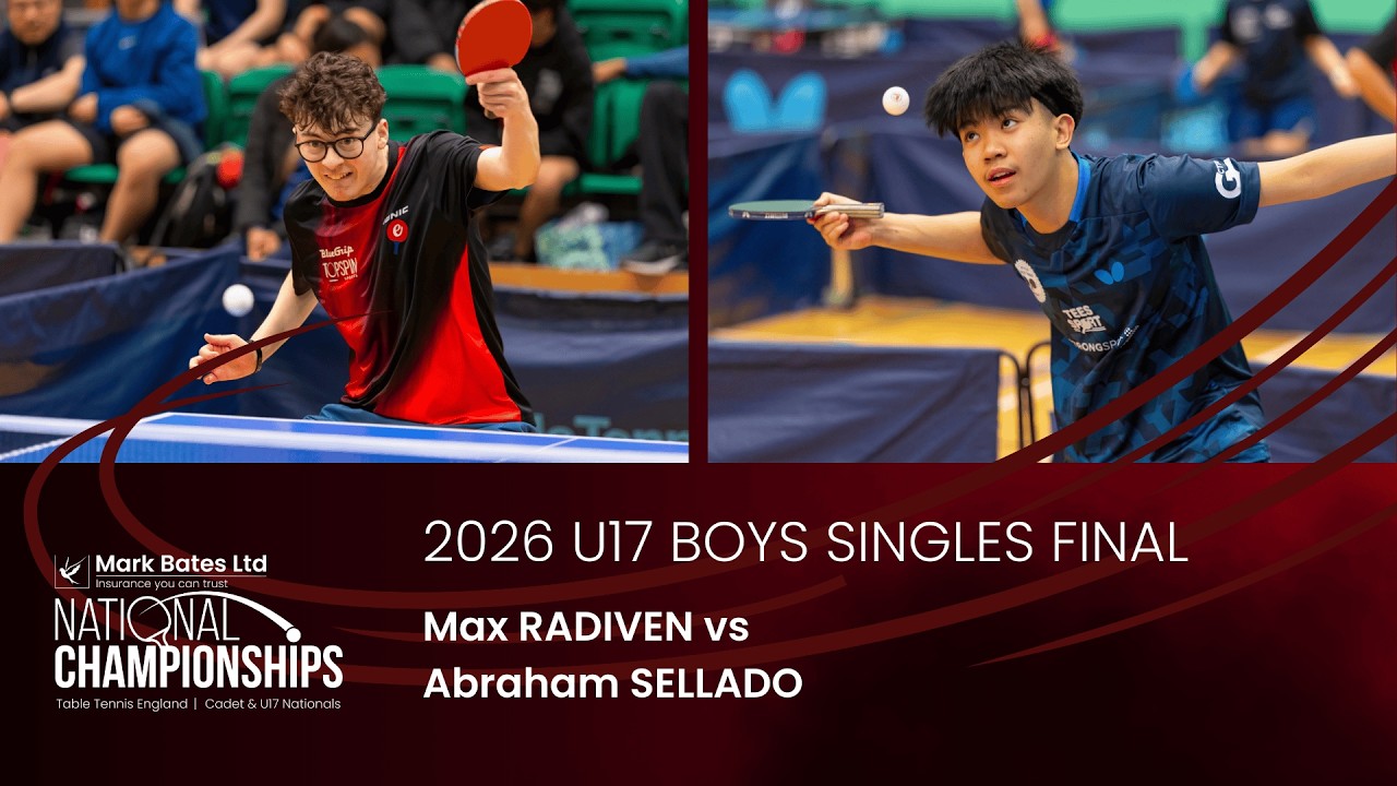 Radiven vs Sellado | U17 Boys' Singles Final | Mark Bates Ltd National Championships 2026