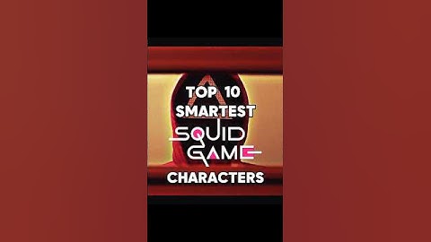 TOP 10 SMARTEST SQUID GAME CHARACTERS #shorts #squidgame