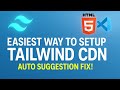 Easiest Way to Use Tailwind CSS with CDN in VS Code | Auto Class Suggestions + Live Preview | Hindi