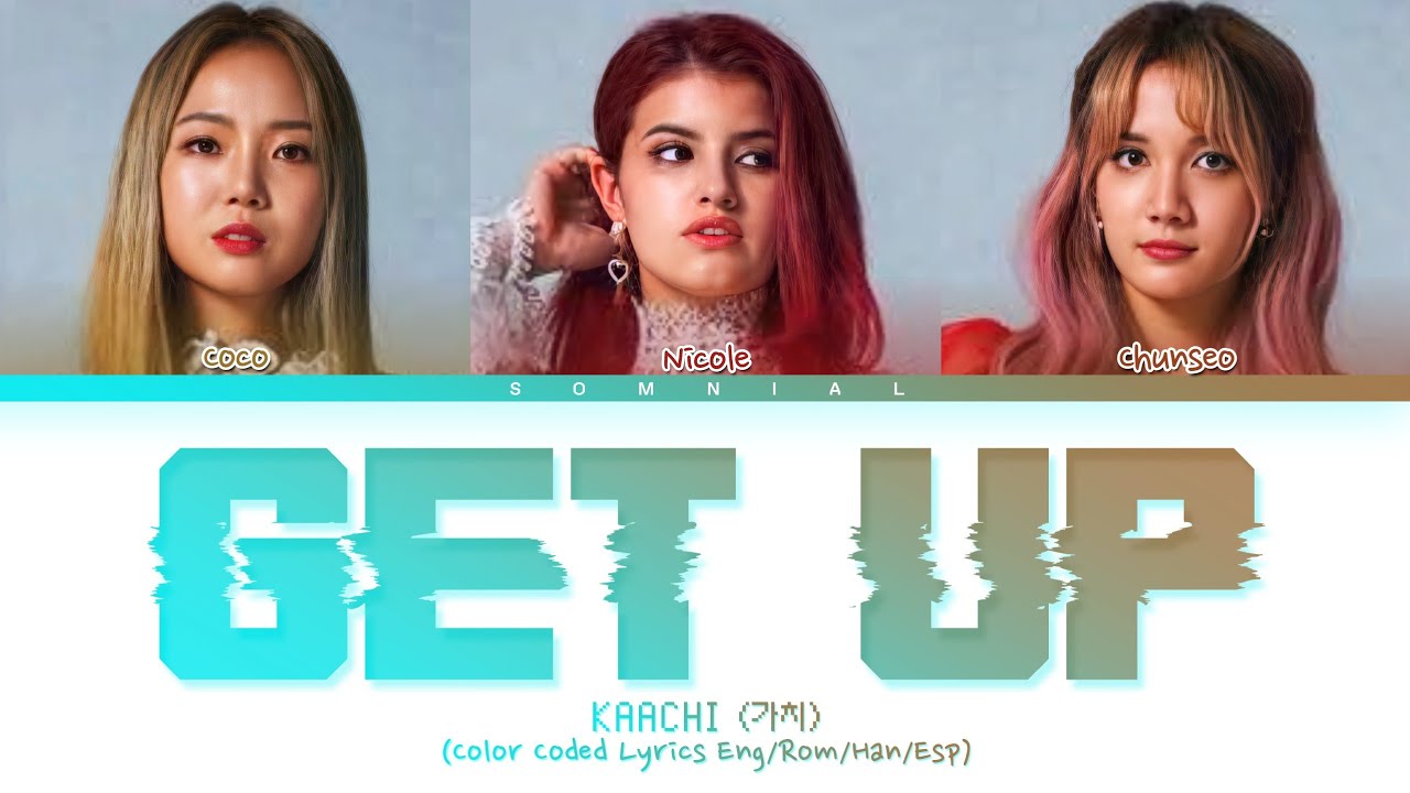 KAACHI GET UP Lyrics (가치 GET UP 가사) (Color Coded Lyrics) - YouTube