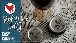 How to Make Jelly from Wine! | Red Wine Jelly Canning